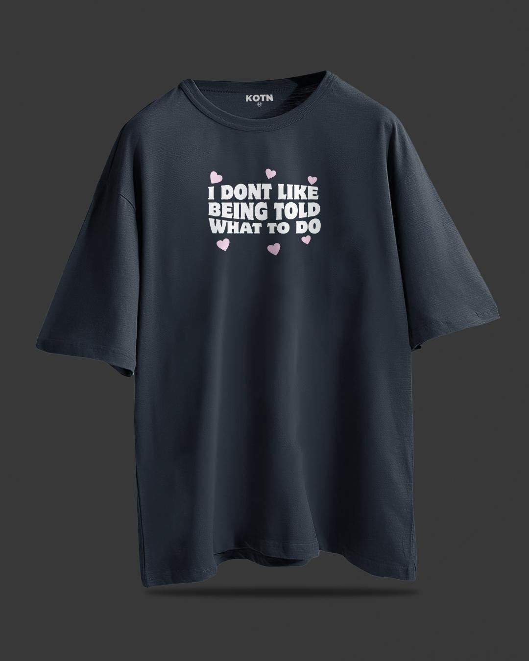 UNISEX BEING TOLD OVERSIZED T-SHIRT STREET ESSENTIALS